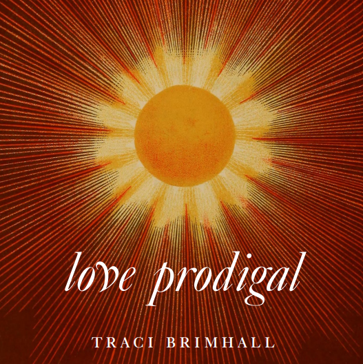 Selected Poems from Love Prodigal